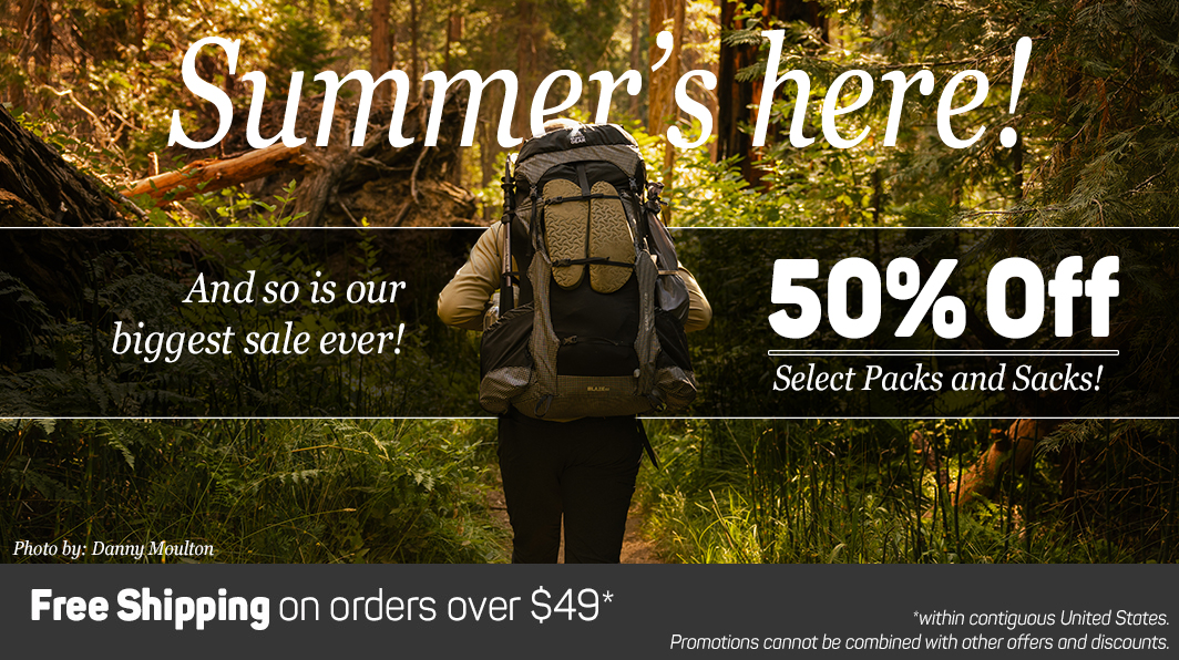 Summer's Here, 50% Off Select Packs and Sacks